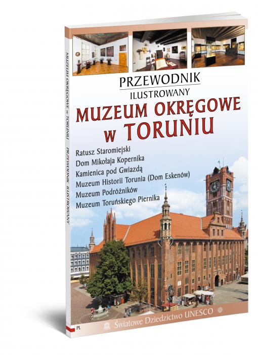 Muzeum Okrgowe w Toruniu. Przewodnik ilustrowany 