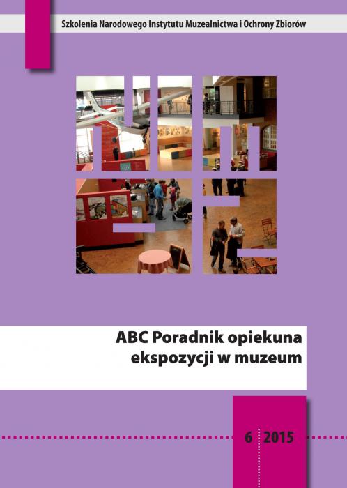 ABC Poradnik opiekuna ekspozycji w muzeach
