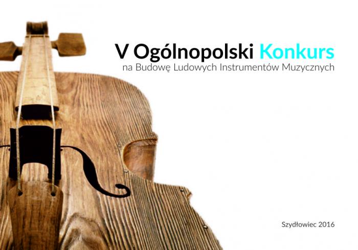V Ogólnopolski Konkurs na Budowę Ludowych Instrumentów Muzycznych