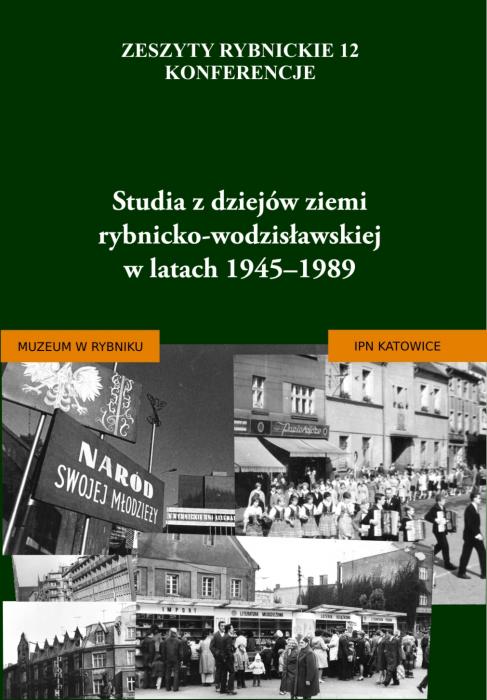 Studia z dziejw ziemi rybnicko-wodzisawskiej
w latach 1945-1989
