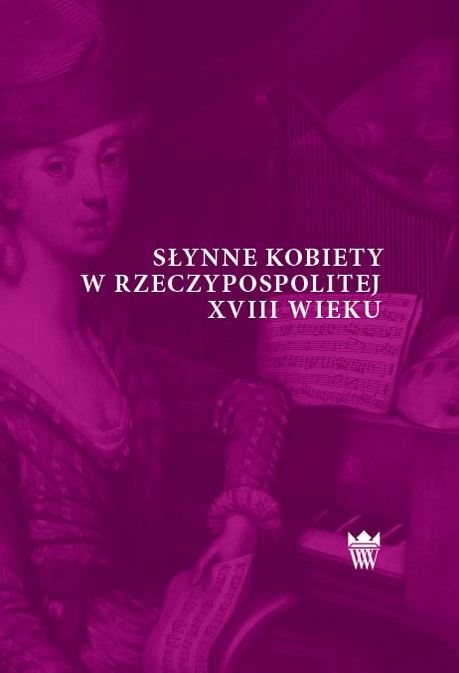 Słynne kobiety w Rzeczypospolitej XVIII wieku