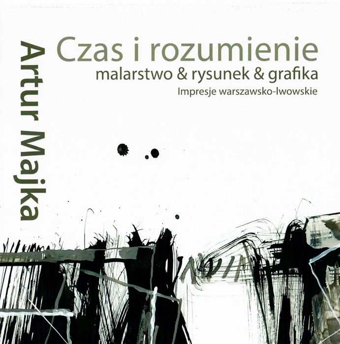 Czas i rozumienie. Malarstwo & rysunek & grafika
