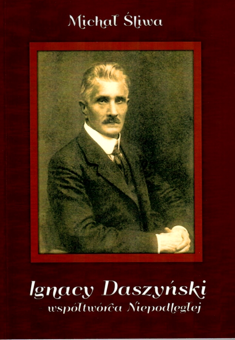 Ignacy Daszyński - współtwórca Niepodległej