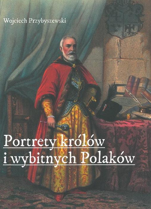 Portrety krlw i wybitnych Polakw. Serie wydawnicze z lat 1820-1864