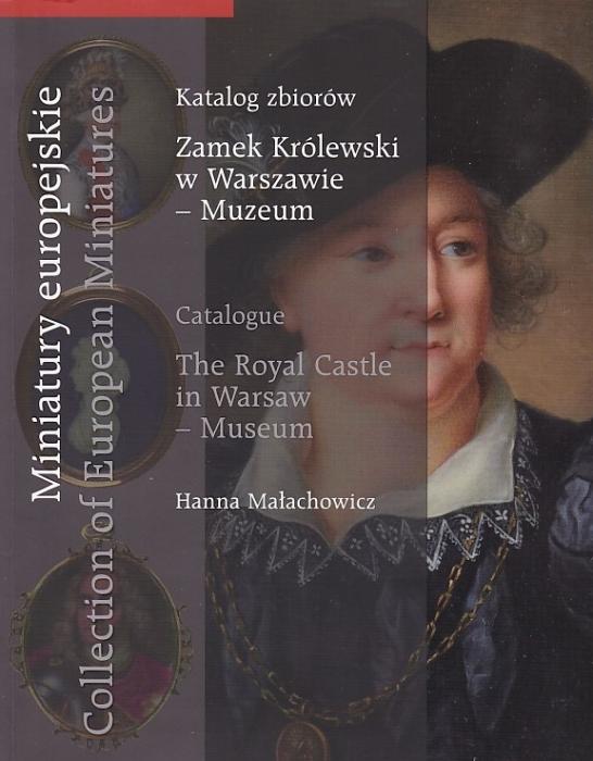 Miniatury europejskie. Katalog zbiorw Zamek Krlewski w Warszawie - Muzeum  