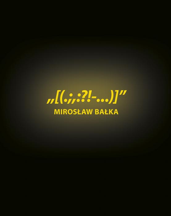 „[(.;,:?!-…)]” Mirosaw Baka