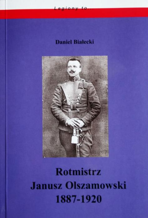 Rotmistrz Janusz Olszamowski 1887-1920