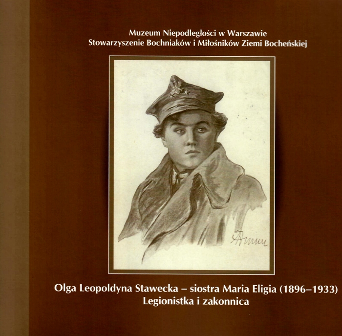 Olga Leopoldyna Stawecka – siostra Maria Eligia (1896–1933). Legionistka i zakonnica