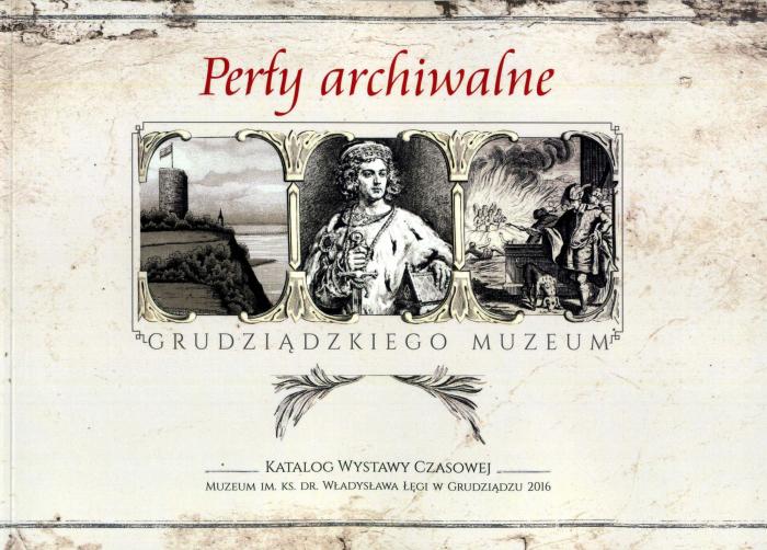 Pery archiwalne grudzidzkiego Muzeum