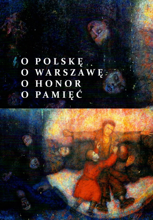 O Polsk, o Warszaw, o honor, o pami