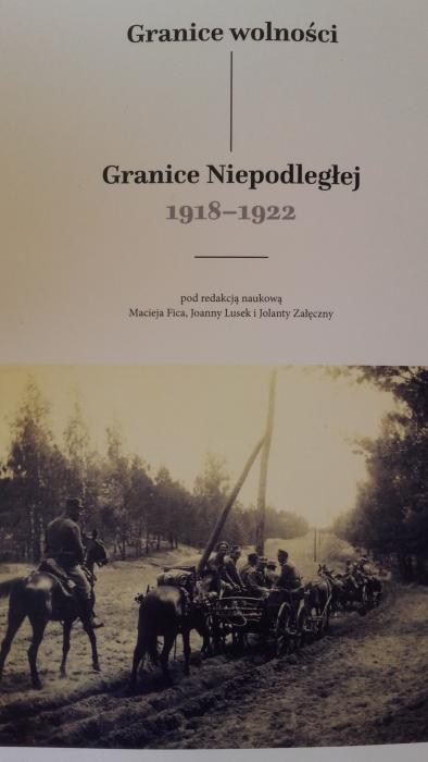 Granice wolnoci – granice Niepodlegej (1918-1922)