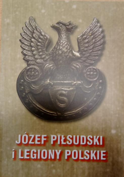 Jzef Pisudski i Legiony Polskie