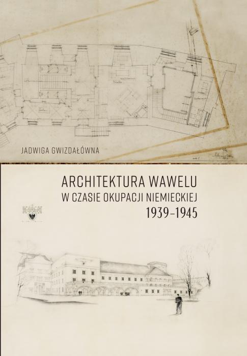 Architektura Wawelu w czasie okupacji niemieckiej 1939-1945