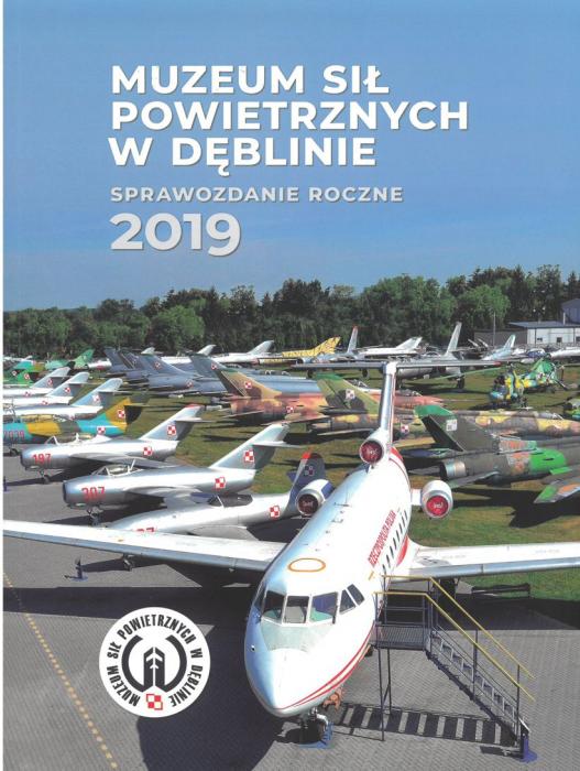 Sprawozdanie z działalności Muzeum Sił Powietrznych w Dęblinie w roku 2019