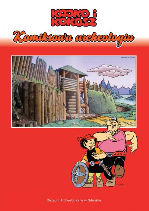 Kajko i Kokosz – komiksowa archeologia, publikacja towarzyszca wystawie czasowej