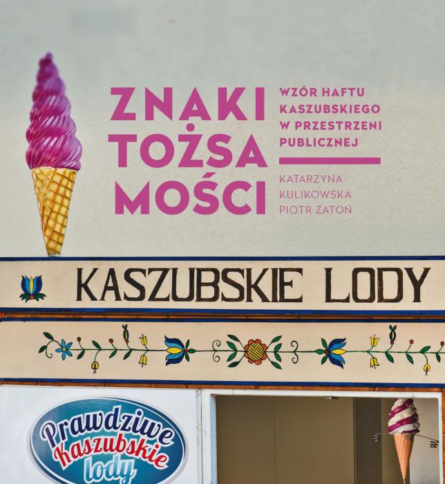 Znaki tożsamości. Wzór haftu kaszubskiego w przestrzeni publicznej.
