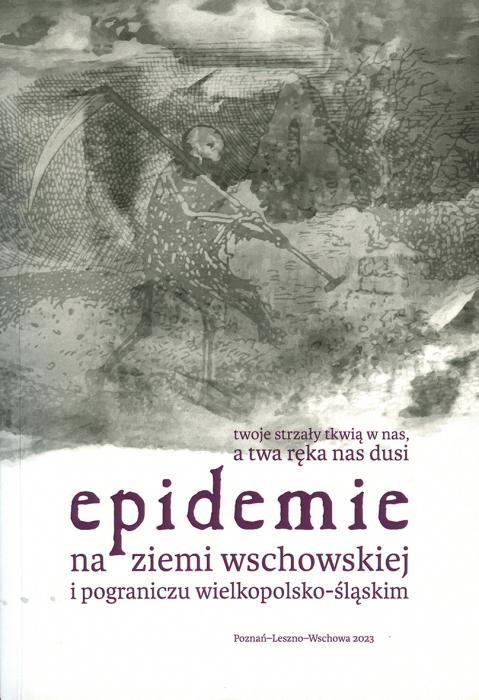 Epidemie na ziemi wschowskiej i pograniczu wielkopolsko-śląskim