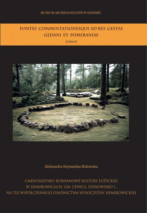 Cmentarzysko kurhanowe kultury uyckiej w Siemirowicach, gm. Cewice, stanowisko 1, na tle wspczesnego osadnictwa Wysoczyzny Siemirowickiej