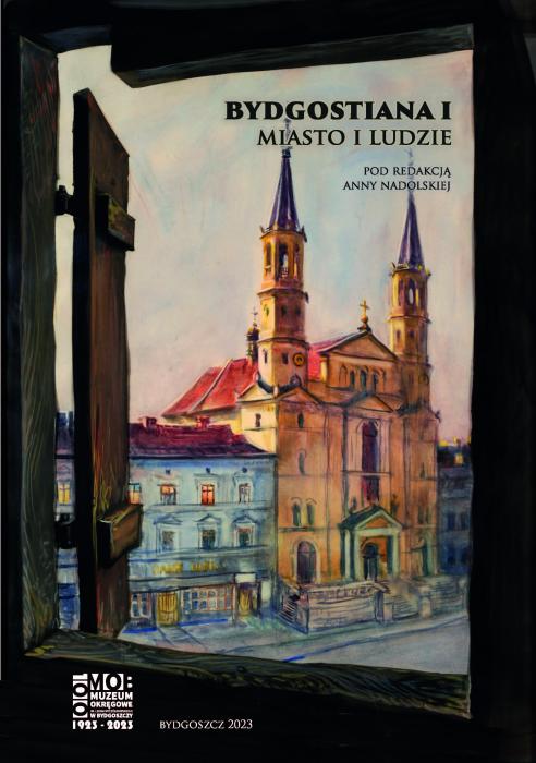 Bydgostiana I. Miasto i ludzie