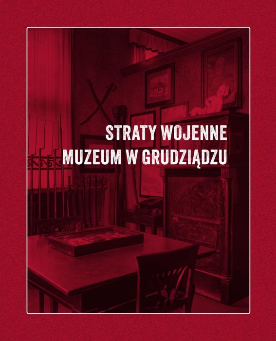 Straty wojenne Muzeum w Grudzidzu