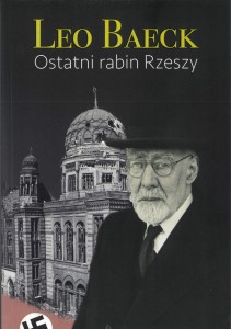 Leo Baeck. Ostatni rabin Rzeszy