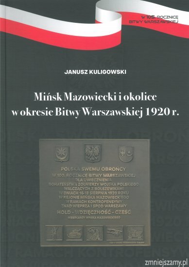 Misk Mazowiecki i okolice w okresie Bitwy Warszawskiej 1920 r.