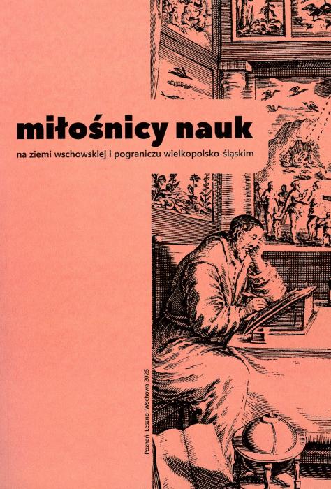 Mi�o�nicy nauk na ziemi wschowskiej i pograniczu wielkopolsko-�l�skim