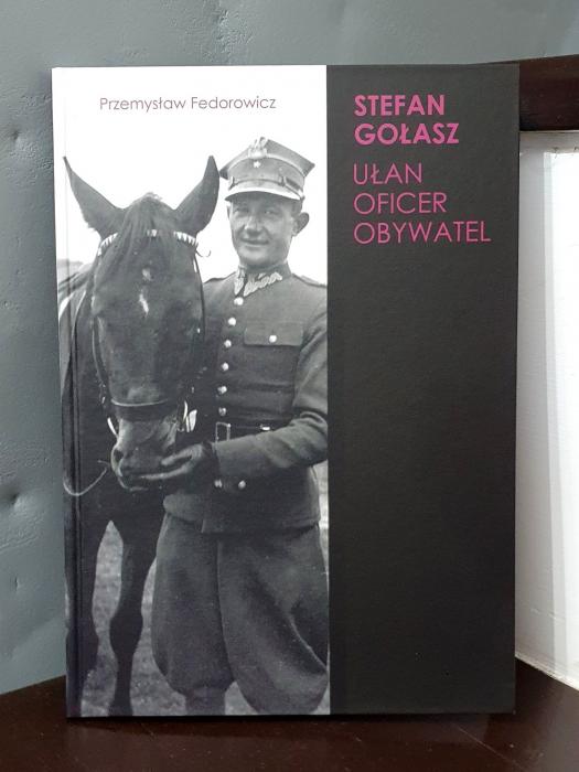 Stefan Gołasz Ułan Oficer Obywatel