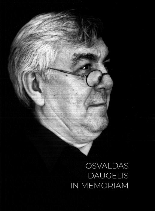 OSVALDAS DAUGELIS IN MEMORIAM